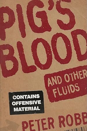 Imagen del vendedor de Pig's Blood and Other Fluids a la venta por Badger Books