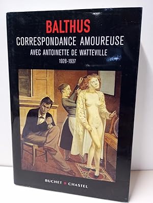 Seller image for Correspondance amoureuse avec Antoinette de Watteville 1928-1937 for sale by Librairie de l'Avenue - Henri  Veyrier