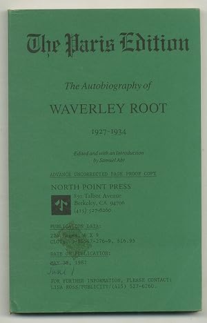 Bild des Verkufers fr The Paris Edition: The Autobiography of Waverly Root 1927-1934 zum Verkauf von Between the Covers-Rare Books, Inc. ABAA