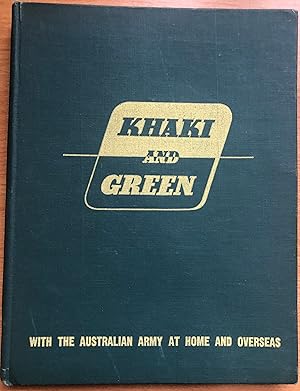 Seller image for Khaki and Green with the Australian Army at Home and Overseas for sale by Burke's Books