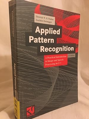 Seller image for Applied Pattern Recognition: A Practical Introduction to Image and Speech Processing in C++. for sale by Versandantiquariat Waffel-Schrder