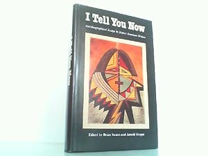 Bild des Verkufers fr I Tell You Now - Autobiographical Essays by Native American Writers. zum Verkauf von Antiquariat Ehbrecht - Preis inkl. MwSt.