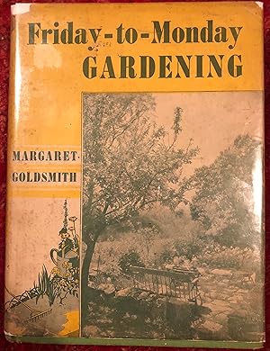 Imagen del vendedor de Friday-to-Monday Gardening a la venta por Burke's Books