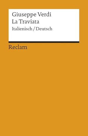 Seller image for La Traviata: Melodramma in tre atti. Textbuch : Oper in drei Akten for sale by AHA-BUCH