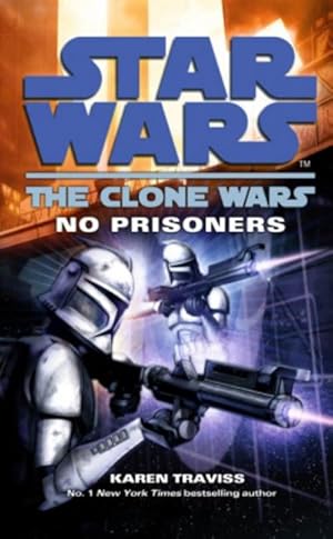 Bild des Verkufers fr Star Wars: The Clone Wars - No Prisoners zum Verkauf von AHA-BUCH GmbH