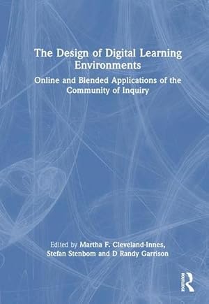 Seller image for The Design of Digital Learning Environments : Online and Blended Applications of the Community of Inquiry for sale by AHA-BUCH GmbH