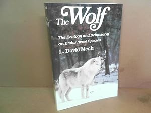 The Wolf. - The Ecology and Behavior of an Endangered Species.