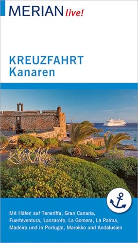 Bild des Verkufers fr MERIAN live! Reisefhrer Kreuzfahrt Kanaren: Mit Hfen auf Teneriffa, Fuerteventura, Lanzarote, La gomera, La Palma, Gran Canaria, Madeira und in Portugal, Marokko und Andalusien zum Verkauf von Buchhandlung Loken-Books