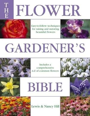 Immagine del venditore per The Flower Gardener's Bible venduto da WeBuyBooks