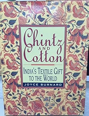 Bild des Verkufers fr Chintz and Cotton: India's Textile Gift to the World zum Verkauf von WeBuyBooks