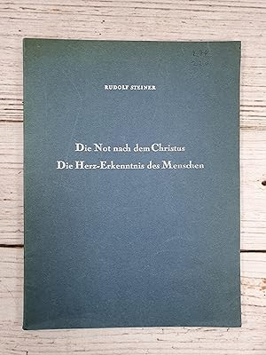 Die Not nach dem Christus. Die Aufgabe der akademischen Jugend. Die Herz- Erkenntnis des Menschen...