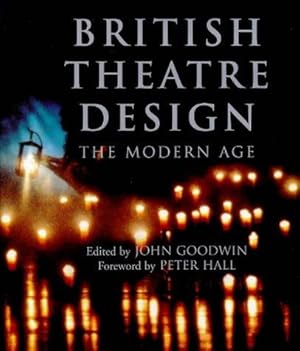 Bild des Verkufers fr British Theatre Design: The Modern Age zum Verkauf von WeBuyBooks