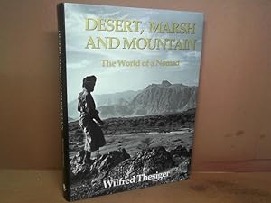 Image du vendeur pour Desert, Marsh and Mountain. The World of a Nomad. mis en vente par Antiquariat Deinbacher
