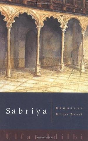 Image du vendeur pour Sabriya: Damascus Bitter Sweet: Damascus is Asleep mis en vente par WeBuyBooks