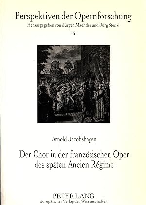 Seller image for Der Chor in der franzsischen Oper des spten Ancien Rgime Band 5 for sale by avelibro OHG