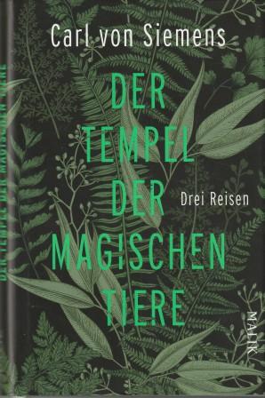 Bild des Verkufers fr Der Tempel der magischen Tiere. Drei Reisen. zum Verkauf von Versandantiquariat Dr. Uwe Hanisch