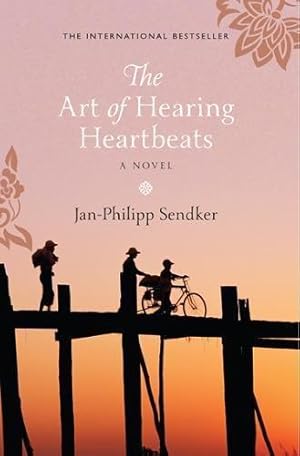 Bild des Verkufers fr The Art of Hearing Heartbeats - the international bestselling phenomenon (The Burma Trilogy) zum Verkauf von WeBuyBooks