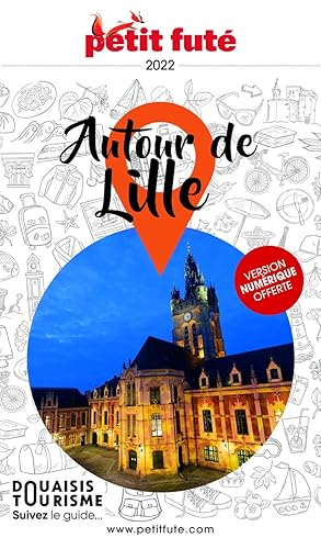 Guide Autour de Lille 2022 Petit Futé