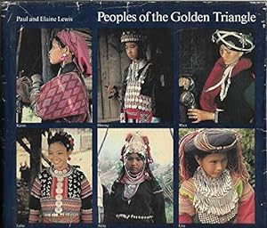 Seller image for Peoples of the Golden Triangle - Paul and Elaine Lewis - PB - Very Good for sale by Devils in the Detail Ltd