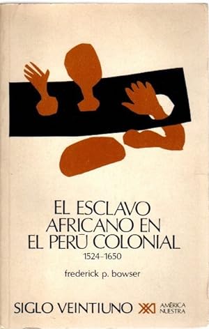 Seller image for El esclavo africano en el Per colonial 1524-1650 . for sale by Librera Astarloa