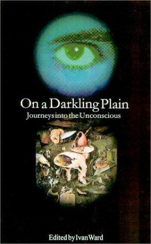 Bild des Verkufers fr On a Darkling Plain: Journeys into the Unconscious zum Verkauf von WeBuyBooks
