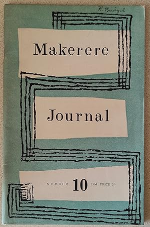 Imagen del vendedor de Makerere Journal 1964 Number 10 / Land and Politics in Buganda, 1876-1955 / A Critical Review of the African Labour College / Scotland and Early Katanga / Some Thoughts on Science Education in Uganda Schools a la venta por Shore Books