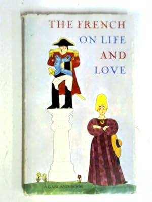 Seller image for The French On Life And Love for sale by World of Rare Books