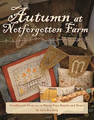 Immagine del venditore per Autumn at Notforgotten Farm: Needlework Projects to Warm Your Hands and Heart [Soft Cover ] venduto da booksXpress