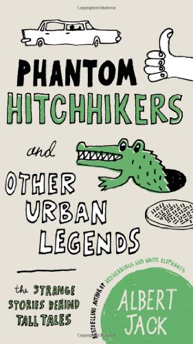 Immagine del venditore per Phantom Hitchhikers and Other Urban Legends: The Strange Stories Behind Tall Tales by Jack, Albert [Paperback ] venduto da booksXpress