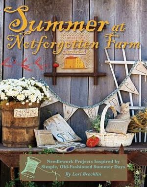 Immagine del venditore per Summer at Notforgotten Farm: Needlework Projects Inspired by Simple, Old Fashioned Summer Days [Soft Cover ] venduto da booksXpress