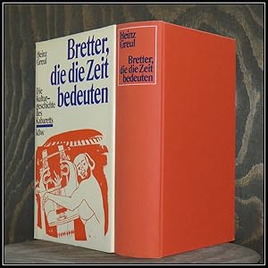 Seller image for Bretter, die die Zeit bedeuten. Die Kulturgeschichte des Kabaretts. for sale by Antiquariat Johann Forster