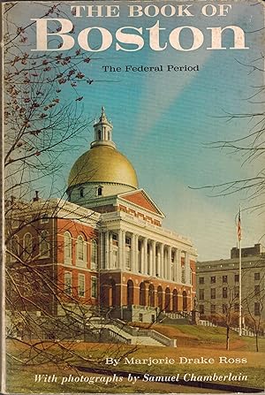 Image du vendeur pour The Book of Boston - The Federal Period 1775-1837 mis en vente par UHR Books