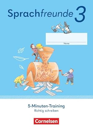Seller image for Sprachfreunde 3. Schuljahr. Arbeitsheft Richtig Schreiben - stliche Bundeslnder und Berlin : 5-Minuten-Training for sale by Smartbuy