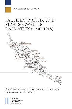 Bild des Verkufers fr Parteien, Politik und Staatsgewalt in Dalmatien (1900-1918) zum Verkauf von moluna