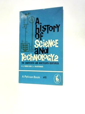 Image du vendeur pour A History of Science and Technology Vol. 2 mis en vente par World of Rare Books