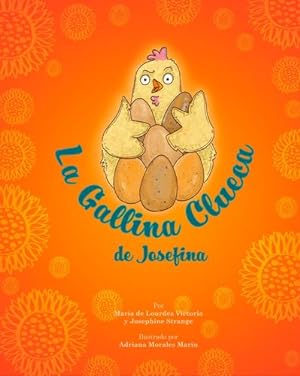 Seller image for La gallina clueca de Josefina (Spanish Edition) by de Lourdes Victoria, María, Strange, Josephine [Paperback ] for sale by booksXpress