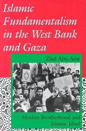 Immagine del venditore per Islamic Fundamentalism in the West Bank and Gaza: Muslim Brotherhood and Islamic Jihad venduto da MULTI BOOK
