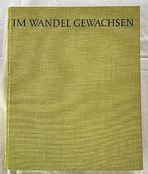 Im Wandel gewachsen : Der Weg der Wacker-Chemie 1914 - 1964.