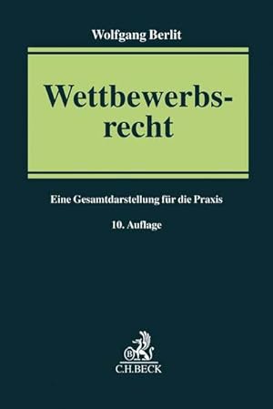 Seller image for Wettbewerbsrecht: Eine Gesamtdarstellung fr die Praxis for sale by Studibuch