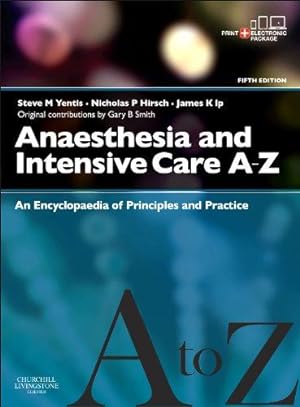 Bild des Verkufers fr Anaesthesia and Intensive Care A-Z - Print & E-Book: An Encyclopedia of Principles and Practice (FRCA Study Guides) zum Verkauf von WeBuyBooks