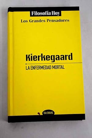 Imagen del vendedor de La enfermedad mortal o De la desesperacin y el pecado a la venta por Alcan Libros