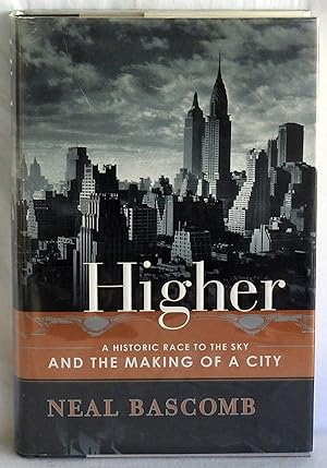 Seller image for Higher: A Historic Race to the Sky and the Making of a City for sale by Argyl Houser, Bookseller