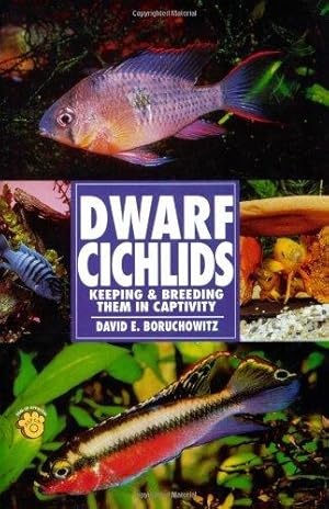 Bild des Verkufers fr Dwarf Cichlids: Keeping and Breeding Them in Capitivity zum Verkauf von WeBuyBooks