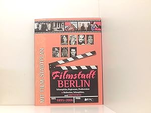 Imagen del vendedor de FILMSTADT BERLIN: Schauspieler, Regisseure, Produzenten - Wohnsitze, Schaupltze und Drehorte Schauspieler, Regisseure, Produzenten - Wohnsitze, Schaupltze und Drehorte ; [mit Film-Stadtplan] a la venta por Book Broker