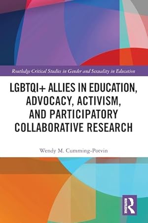 Seller image for LGBTQI+ Allies in Education, Advocacy, Activism, and Participatory Collaborative Research for sale by moluna