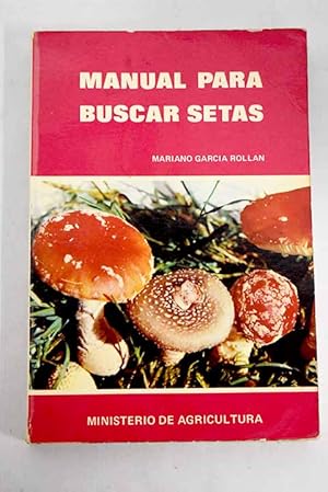 Imagen del vendedor de Manual para buscar setas a la venta por Alcan Libros