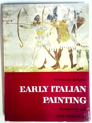 Bild des Verkufers fr Early Italian Painting: Romanesque and Early Medieval Art zum Verkauf von World of Rare Books