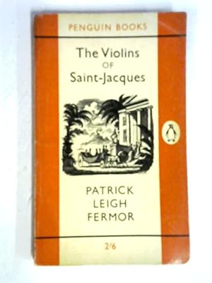 Imagen del vendedor de The Violins of Saint-Jacques A Tale of the Antilles a la venta por World of Rare Books