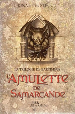 La Trilogie de Bartimeus tome 1 : L'Amulette de Samarcande: La Trilogie de Bartiméus - tome 1 (Ba...