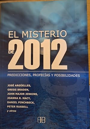 Immagine del venditore per EL MISTERIO DE 2012. PREDICCIONES, PROFECIAS Y POSIBILIDADES. venduto da Libreria Lopez de Araujo